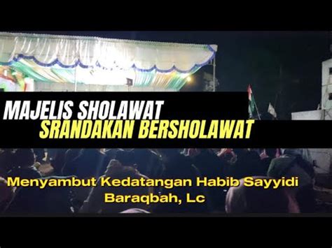 Majelis Sholawat Sholawat Menyambut Kedatangan Habib Sayyidi