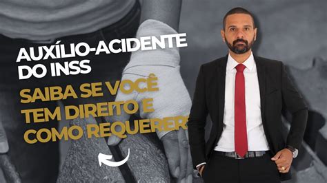 Aux Lio Acidente Do Inss Saiba Se Voc Tem Direito E Como Requerer