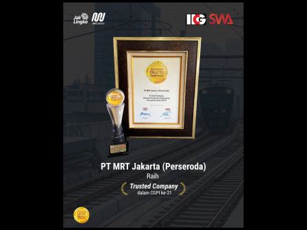 Pt Mrt Jakarta Raih Penghargaan Trusted Company Dalam Cgpi Ke