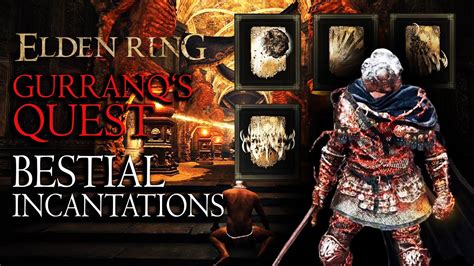 Complete Gurranq S QUEST And Get ALL BESTIAL INCANTATIONS In Elden Ring