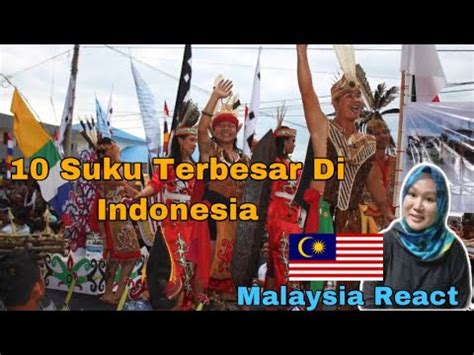 Malaysia React Ini 10 Suku Terbesar Di Indonesia YouTube