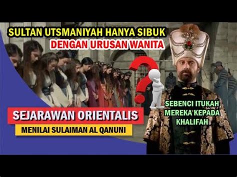 Sibuk Dengan Harem Sulaiman Al Qanuni Dimata Sejarawan Orientalis