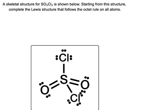 Solved A Skeletal Structure For So2cl2 Is Shown Below