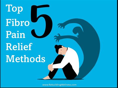 Top 5 Fibro Pain Relief Methods - Rebuilding Wellness