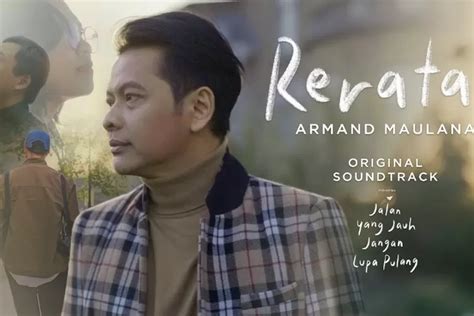 Lirik Lagu Rerata Armand Maulana Yang Jadi Soundtrack Film Jalan