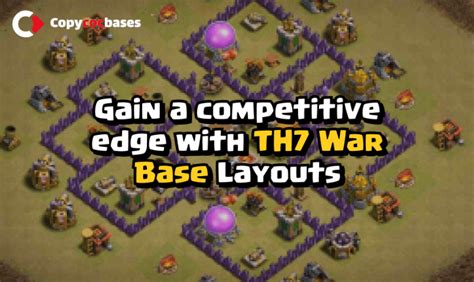 Best Th7 War Bases To Defend Your Clan In Clash Of Clans