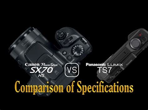 Canon PowerShot SX70 HS Vs Panasonic Lumix TS7 A Comparison Of