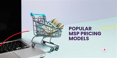 Popular MSP Pricing Models And What S Best For Your Business