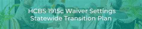 Hcbs 1915c Waiver Settings Statewide Transition Plan