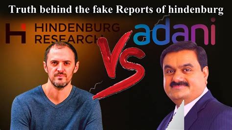 Adani Vs Hindenburg Truth Behind The Fake Reports Of Hindenburg