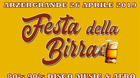 Festa Della Birra Ad Arzergrande Il Aprile