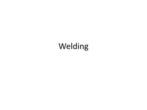 Welding Ppt