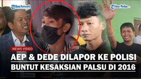 AEP DEDE DICARI Dedi Mulyadi Antar Keluarga Terpidana Laporkan Soal