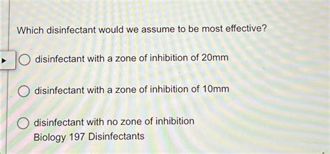 Solved Which Disinfectant Would We Assume To Be Most Chegg