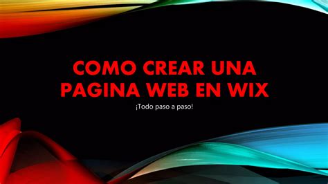 COMO CREAR TU PÁGINA WEB EN WIX PPT