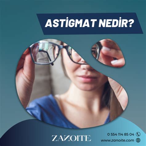 Astigmat Nedir Z A N O I T E