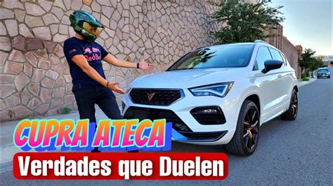 Cupra Ateca ⚠️ Verdades Que Duelen Completo Youtube