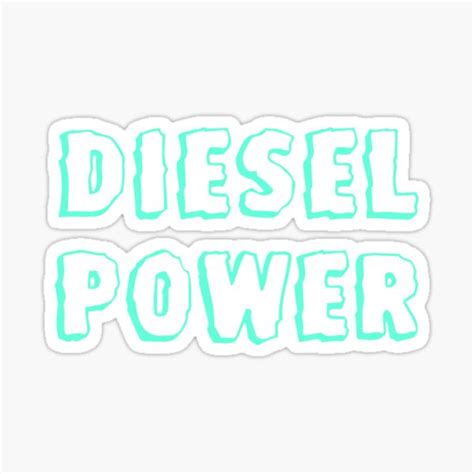 Diesel Power Sticker For Sale By Heisenberg12021 Redbubble