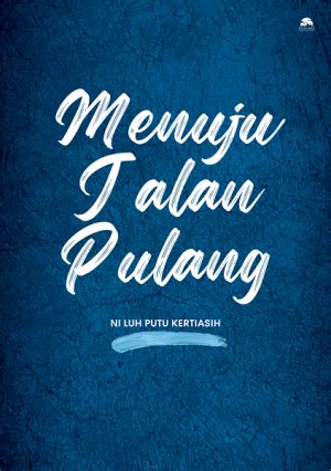 Menuju Jalan Pulang Penerbit Layanan Penulis Dan Toko Buku Online Di