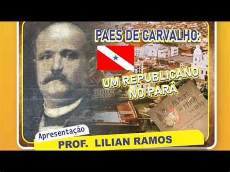 Filosofia Na Praia 30 09 2023 Paes De Carvalho Um Republicano No