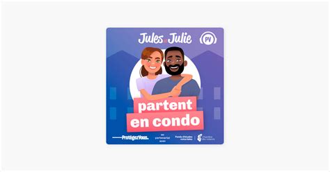 Jules Et Julie Partent En Condo Sur Apple Podcasts