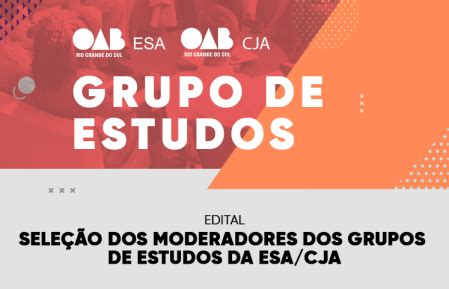 Oab Rs Esa Rs Abre Edital De Sele O Para Moderadores Dos Grupos De