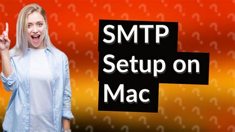 How Do I Set Up Smtp Server On My Mac Youtube