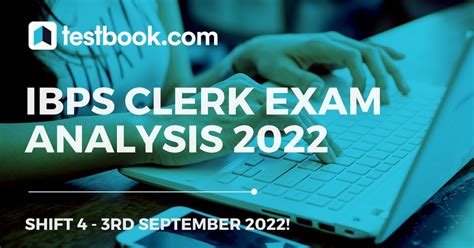 Ibps Clerk Prelims Exam Analysis 3 September 2022 Shift 4 Review