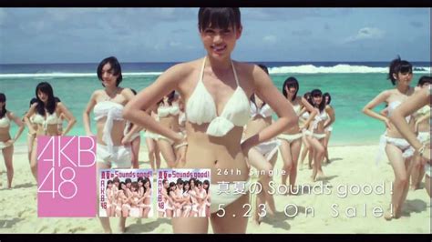 Akb48 Cm「真夏のsounds Good 」 Youtube