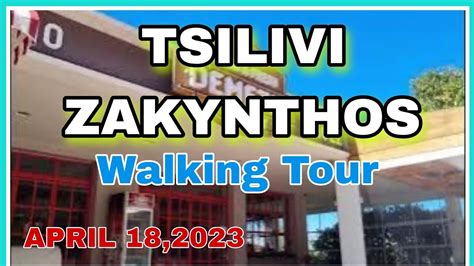 TSILIVI WALKING TOUR APRIL 18 2023 Zante Tsilivi Greece Walkthrough