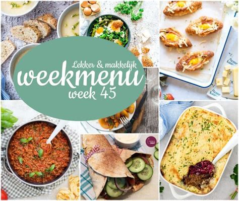 Lekker En Makkelijk Weekmenu Week 45 Eef Kookt Zo