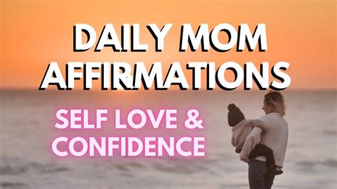 Affirmations For Mothers Daily Mom Affirmations Boosting Your Self