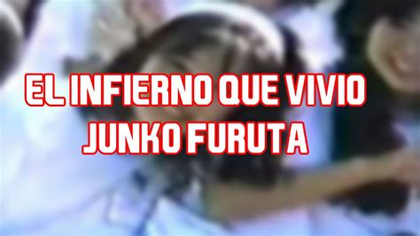 El Infierno Que Vivi Junko Furuta Caso Real Youtube