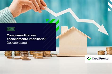 Descubra Como Amortizar Um Financiamento Imobili Rio