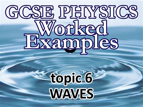 Gcse Physics Worked Examples Topic 6 Waves Teaching Resources