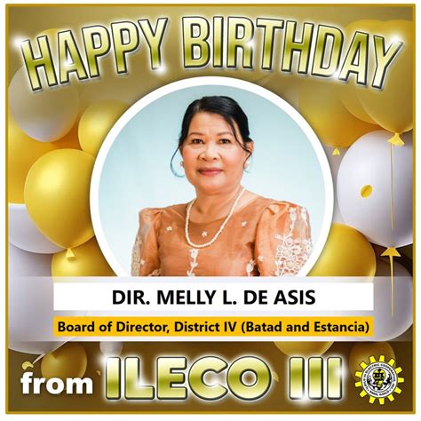 Happy Happy Birthday To Our Dear Board Of Director Dir Melly L De