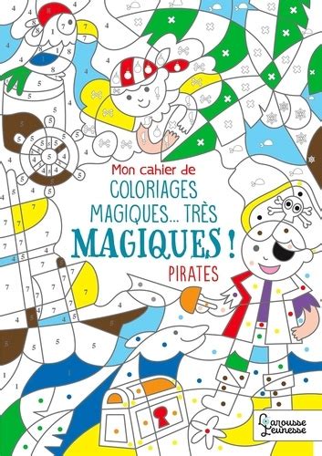 Mon Cahier De Coloriages Magiques Tr S Magiques Pirates Isabelle