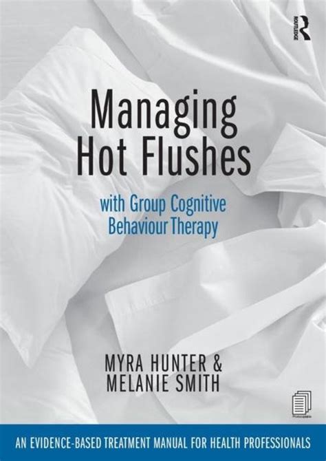 Managing Hot Flushes Night Sweats With 9781138026155 Myra Hunter