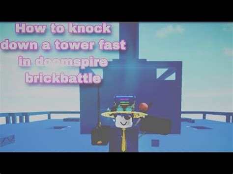 How To Destroy Towers Fast In Doomspire Brickbattle YouTube