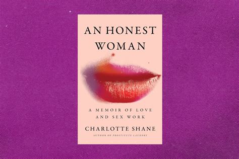 Charlotte Shanes ‘an Honest Woman A Memoir Of Sex Work And