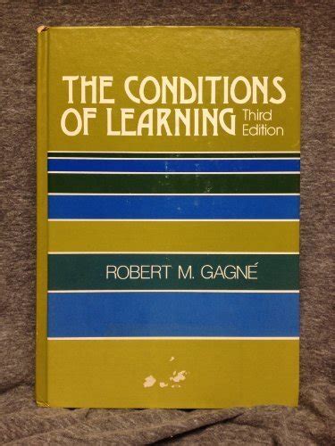 Conditions Of Learning By Robert M Gagne Robert M Gagne