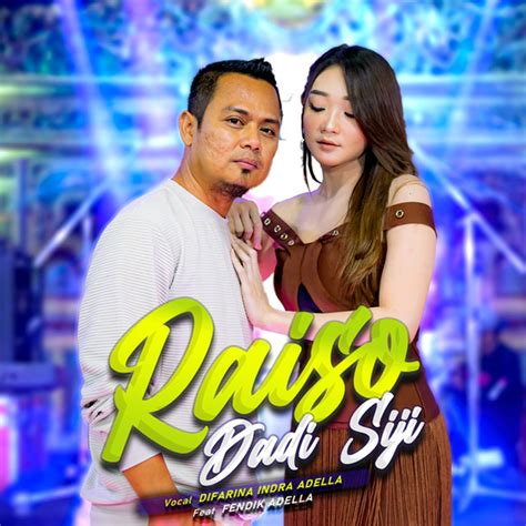 Raiso Dadi Siji Single By Difarina Indra Adella Spotify