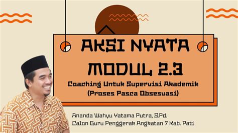 Aksi Nyata Modul Coaching Untuk Supervisi Akademik Pasca Observasi