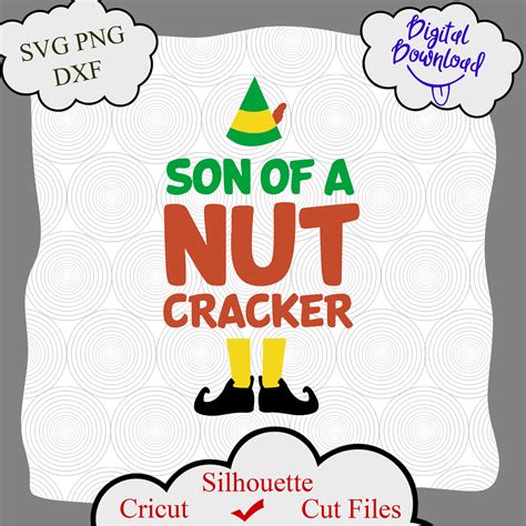 Buddy The Elf Movie Quote Son Of A Nutcracker Svg Elf Svg Inspire