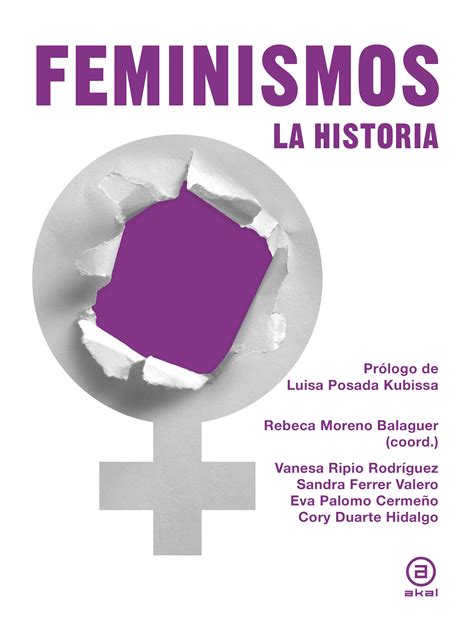 Feminismos La Historia Ediciones Akal México Sa De Cv