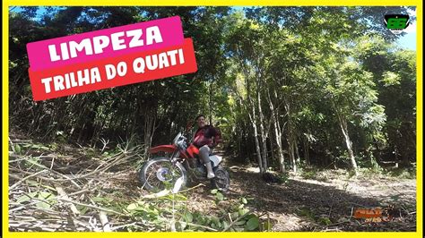 Trilha De Moto Limpando A Trilha Dos Quati Off Roia E Morro Do