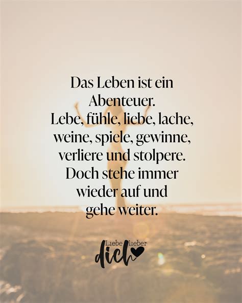 Das Leben ist ein Abenteuer Lebe fühle liebe lache weine spiele