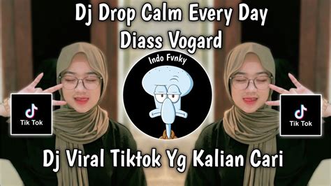 Dj Drop Every Day Diass Vogard Drop Jungle Dutch Arya Rmx V2 Viral