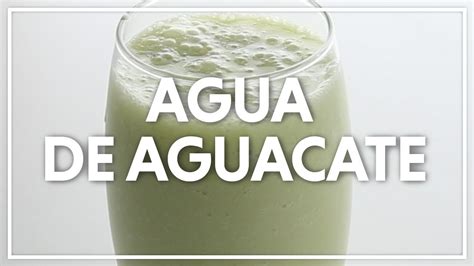 Agua De Aguacate YouTube