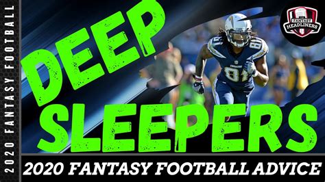 2020 Fantasy Football Advice Deep Sleepers Players To Target On